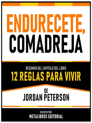 cover image of Endurecete, Comadreja--Resumen Del Capitulo Del Libro 12 Reglas Para Vivir De Jordan Peterson